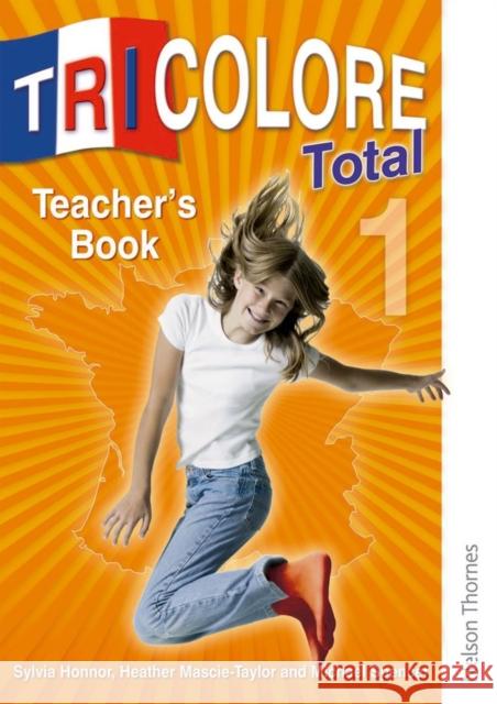 Tricolore Total 1 Teacher Book Honnor, S. 9781408517659  - książka