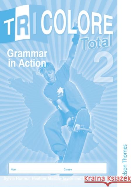 Tricolore Total 2 Grammar in Action Workbook (8 Pack) Honnor, S. 9781408504734 Oxford University Press - książka