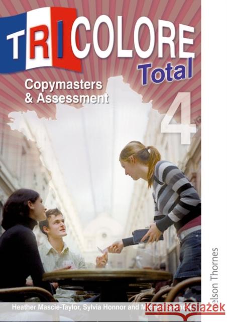 Tricolore Total 4 Copymasters and Assessment Heather Mascie-Taylor 9781408505809  - książka