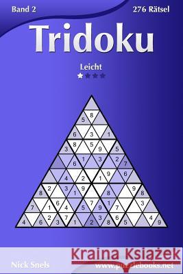 Tridoku - Leicht - Band 2 - 276 Rätsel Snels, Nick 9781508998488 Createspace - książka