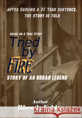 Tried by Fire Rhonda Valdez 9781441525628 Xlibris Corporation - książka