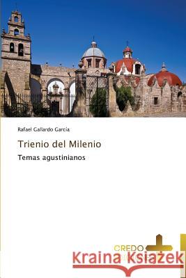 Trienio del Milenio Gallardo Garcia Rafael 9783639521900 Credo Ediciones - książka