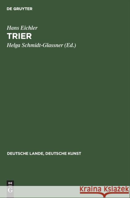 Trier Hans Eichler Helga Schmidt-Glassner 9783112307137 de Gruyter - książka