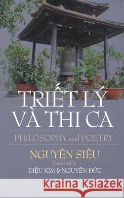 TRIẾT LÝ VÀ THI CA Hardcover Nguyên Siêu 9781667139999 C. Mindfulness LLC and Bodhi Media Publisher - książka