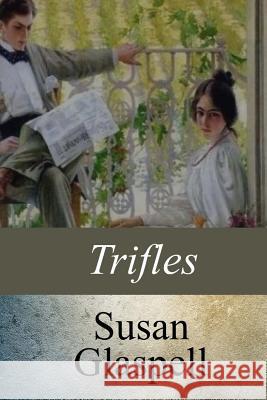 Trifles Susan Glaspell 9781547178278 Createspace Independent Publishing Platform - książka