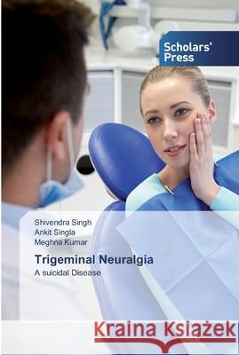 Trigeminal Neuralgia Singh, Shivendra 9786138930648 Scholar's Press - książka