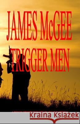 Trigger Men James McGee 9781500262563 Createspace - książka