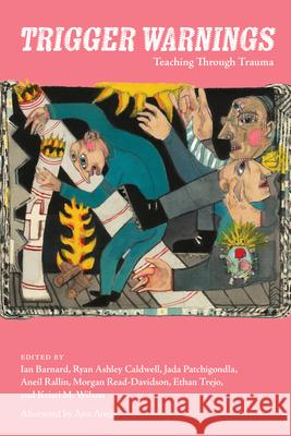Trigger Warnings: Teaching Through Trauma Ian Barnard Ryan Ashley Caldwell Jada Patchigondla 9781643150895 Lever Press - książka