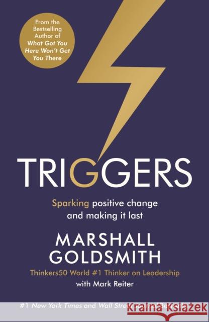 Triggers: Sparking positive change and making it last Marshall Goldsmith 9781781252826 Profile Books Ltd - książka