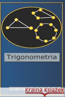 Trigonometria: Ensino Médio - Segundo Grau Marcos Olandoski 9798701217773 Independently Published - książka
