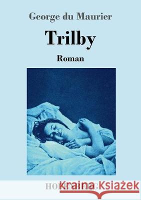 Trilby: Roman George Du Maurier 9783743718098 Hofenberg - książka