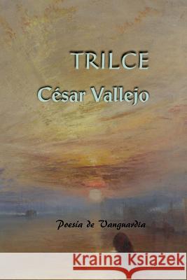 Trilce Cesar Vallejo 9781530335923 Createspace Independent Publishing Platform - książka