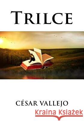 Trilce Cesar Vallejo 9781530753147 Createspace Independent Publishing Platform - książka