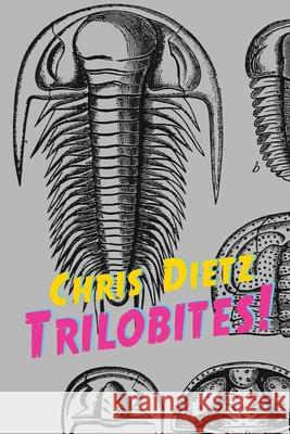 Trilobites! Chris Dietz 9781733572910 Hns Publisher - książka