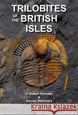 Trilobites of the British Isles Robert Kennedy Sinclair Stammers  9780995749610 Siri Scientific Press - książka