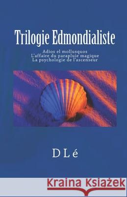 Trilogie Edmondialiste Daniel Lamande 9782955817148 978-2-9558171 - książka