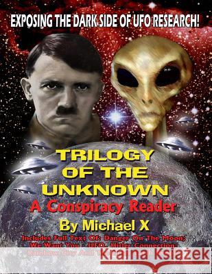 Trilogy Of The Unknown - A Conspiracy Reader: Exposing The Dark Side Of UFO Research! Beckley, Timothy 9781606111079 Inner Light - Global Communications - książka