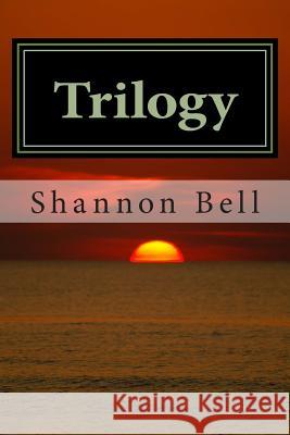 Trilogy: Series 3: essays to enlighten and entertain Bell, Shannon 9781500228941 Createspace - książka