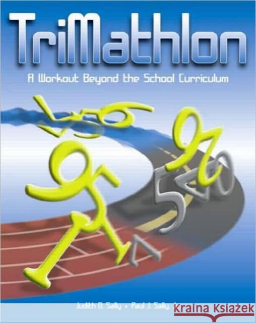 Trimathlon: A Workout Beyond the School Curriculum Paul Sally Judith Sally 9781568811840 A K PETERS - książka