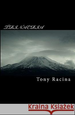 Trinacria: When Life Begins, Death Is Born Tony Racina 9781440473937 Createspace - książka