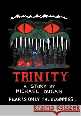 Trinity Michael Dugan 9781467854825 Authorhouse - książka