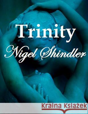 Trinity Nigel Shindler Max Shindler 9781511773317 Createspace - książka