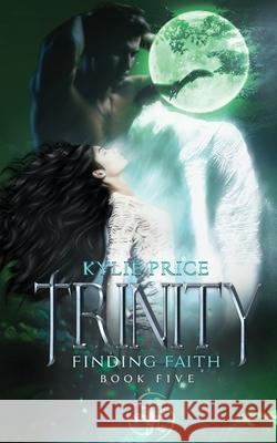 Trinity - Finding Faith Kylie Price 9780994226082 Kylie Price - książka
