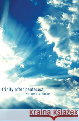 Trinity After Pentecost William P. Atkinson 9781620327791 Pickwick Publications - książka