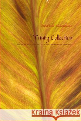 Trinity Collection Patrick Alexander 9781329984189 Lulu.com - książka