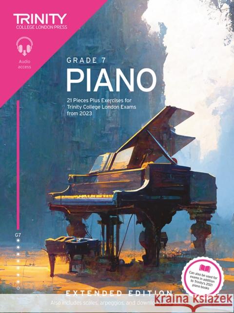 Trinity College London Piano Exam Pieces Plus Exercises from 2023  Grade 7  Extended Edition Trinity College London 9781804903407 Trinity College London Press - książka