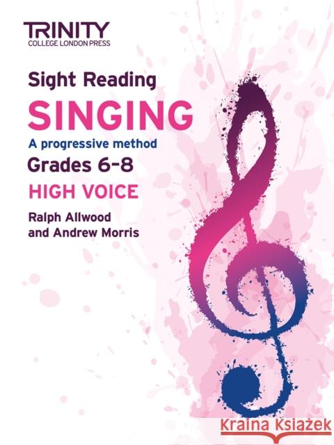 Trinity College London Sight Reading Singing: Grades 6-8 (high voice) Andy Morris 9781804902622 Trinity College London Press - książka