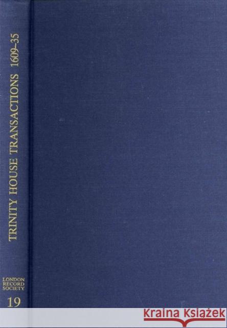 Trinity House of Deptford Transactions, 1609-35 G. G. Harris 9780900952197 London Record Society - książka