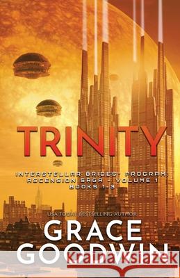 Trinity (Large Print): Ascension Saga: Books 1, 2 & 3: Volume 1 Grace Goodwin 9781795904131 Ksa Publishing Consultants Inc - książka