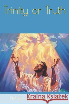 Trinity or Truth Bishop D. R. Vesta 9781084190450 Independently Published - książka