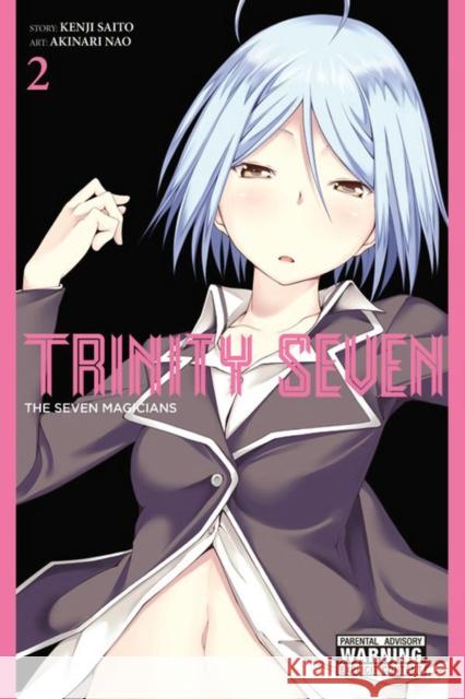 Trinity Seven, Vol. 2: The Seven Magicians Kenji Saitou 9780316263672 Little, Brown & Company - książka