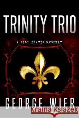 Trinity Trio George Wier 9781545128206 Createspace Independent Publishing Platform - książka