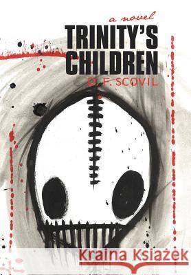 Trinity's Children D. F. Scovil 9781475924053 iUniverse.com - książka