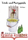 Trink- und Partyspiele Dirk Mayer 9783837013405 Books on Demand