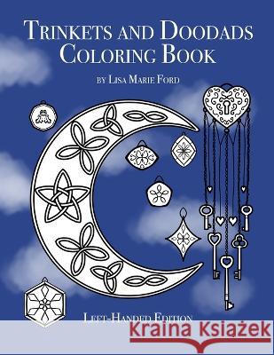 Trinkets and Doodads Coloring Book Left-Handed Edition Lisa Marie Ford 9781698824673 Independently Published - książka