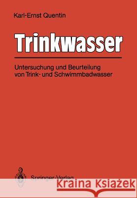 Trinkwasser: Untersuchung Und Beurteilung Von Trink- Und Schwimmbadwasser Alexander, Irmgard 9783642522901 Springer - książka