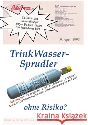 Trinkwassersprudler: ohne Risiko? Klaus Schmidt 9783753458274 Books on Demand - książka