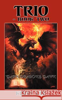 Trio-Book Two: 'Dark Dragon's Dawn' Lee, Kevin 9781434305213 Authorhouse - książka