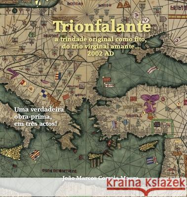 Trionfalante: a trindade original como fito, do trio virginal amante... 2002 AD Jo Moura Erik Istrup 9788792980885 Erik Istrup - książka