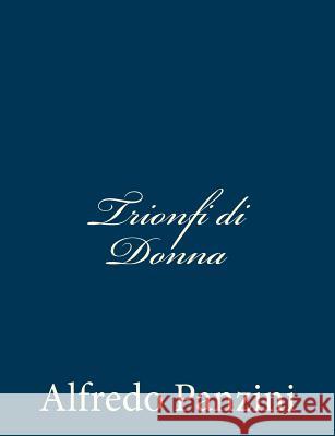 Trionfi di Donna Panzini, Alfredo 9781481106603 Createspace - książka