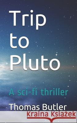 Trip to Pluto Thomas Butler 9781095329757 Independently Published - książka
