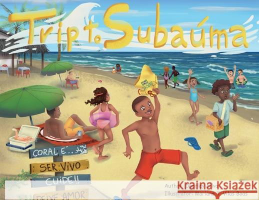 Trip to Subaúma Danrley Silva, Mariana T Vilas Boas 9798990797901 Danrley Silva - książka