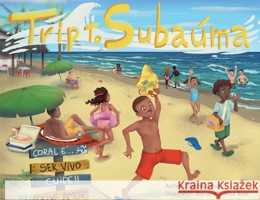 Trip to Subaúma Danrley Silva, Mariana T Vilas Boas 9798990797901 Danrley Silva - książka
