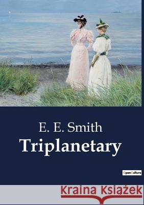 Triplanetary E E Smith   9791041807406 Culturea - książka