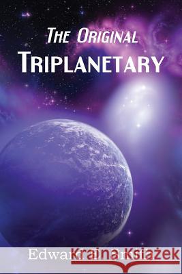 Triplanetary (the Original) Edward E. Smith Arthur Morey 9781483701844 Spastic Cat Press - książka