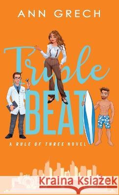 Triple Beat: An MMF Bisexual Ménage Romance Novel Ann Grech, Clarise Tan 9780645150056 Ann Grech - książka